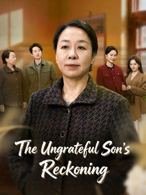 The Ungrateful Son's Reckoning