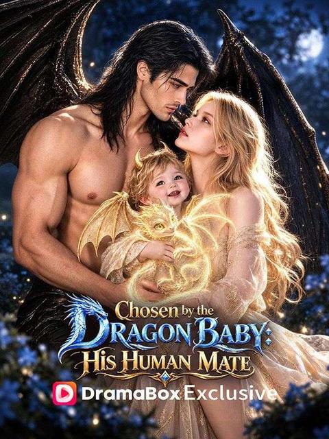 Chosen by the Dragon Baby: His Human Mate