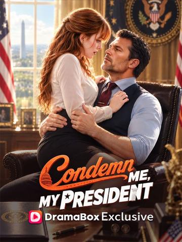 Condemn Me, My President