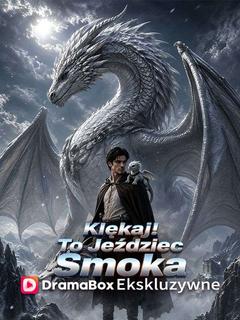 Klękaj! To Jeździec Smoka