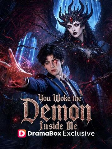 You Woke the Demon Inside Me