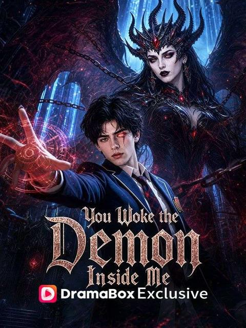 You Woke the Demon Inside Me