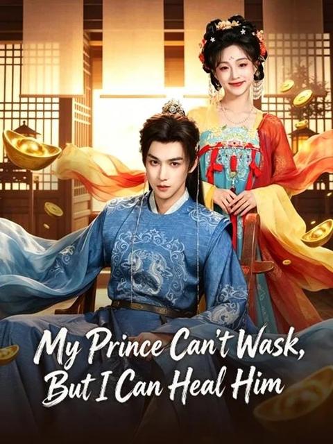 My Prince Can't Walk, But I Can Heal Him