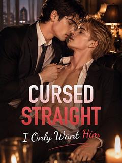 Cursed Straight: I Only Want Him