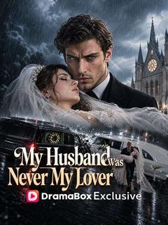 My Husband Was Never My Lover