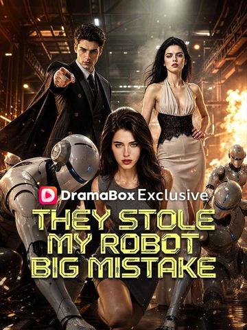 They Stole My Robot.Big Mistake
