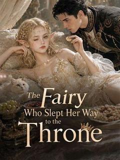 The Fairy Who Slept Her Way to the Throne