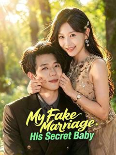 My Fake Marriage, His Secret Baby