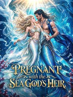 Pregnant with the Sea God's Heir
