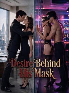 Desire Behind His Mask