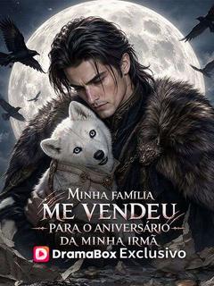 Minha família me vendeu para o aniversário da minha irmã