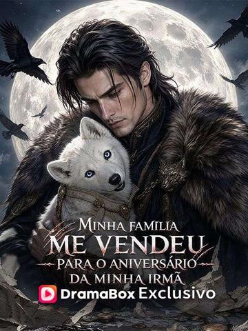 Minha família me vendeu para o aniversário da minha irmã
