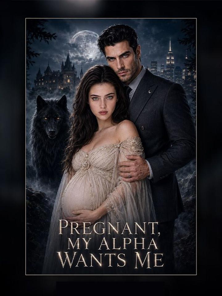 Pregnant, My Alpha Wants Me poster