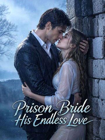 Prison Bride,His Endless Love