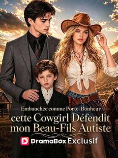 Embauchée comme Porte-Bonheur, cette Cowgirl Défendit mon Beau-Fils Autiste
