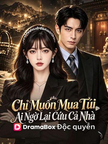 Chỉ Muốn Mua Túi, Ai Ngờ Lại Cứu Cả Nhà