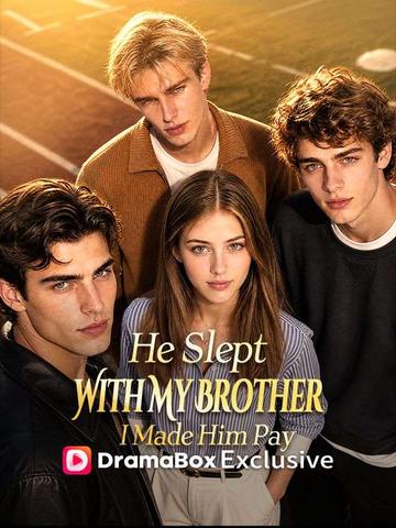 He Slept With My Brother—I Made Him Pay