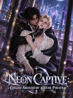 Neon Captive: Coiled Around by a Star Pirate