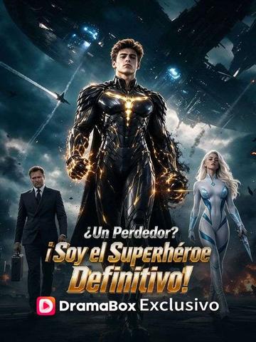 ¿Un Perdedor? ¡Soy el Superhéroe Definitivo!