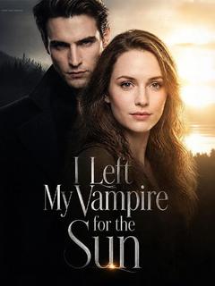 I Left My Vampire for the Sun