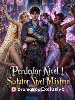 Perdedor Nível 1, Sedutor Nível Máximo (Dublado)