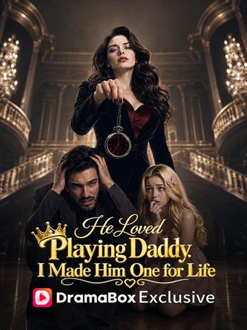 He Loved Playing Daddy. I Made Him One for Life
