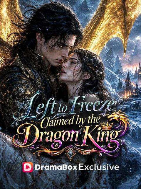 Left to Freeze, Claimed by the Dragon King
