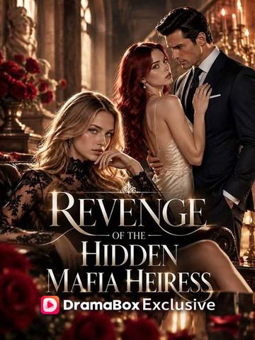 Revenge of the Hidden Mafia Heiress