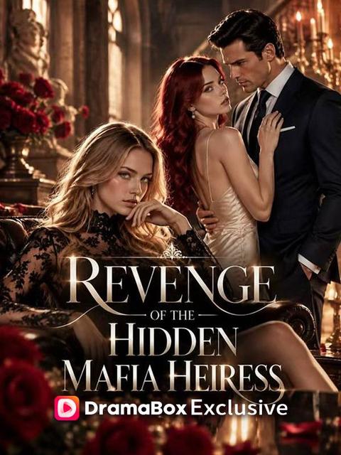 Revenge of the Hidden Mafia Heiress