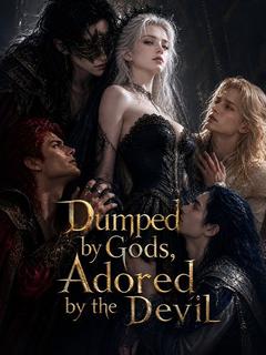 Dumped by Gods, Adored by the Devil