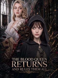The Blood Queen Returns and Rules Them All