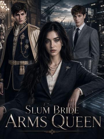 Slum Bride, Arms Queen