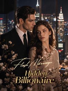 Flash Marriage to the Hidden Billionaire