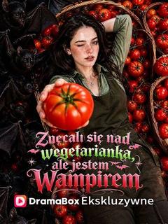 Znęcali się nad wegetarianką, ale jestem wampirem