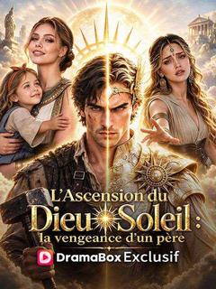 L'Ascension du Dieu Soleil : la vengeance d'un père