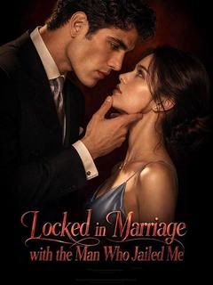 Locked in Marriage with the Man Who Jailed Me poster