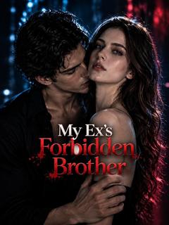 My Ex's Forbidden Brother