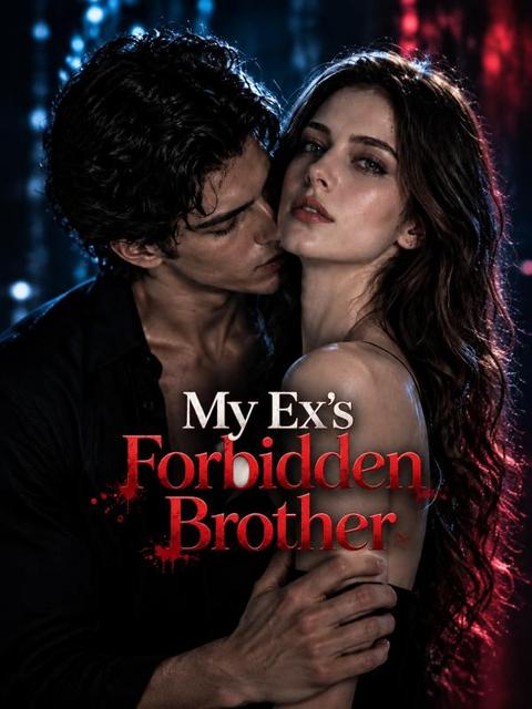 My Ex's Forbidden Brother