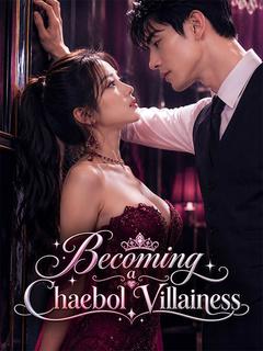 Becoming a Chaebol Villainess