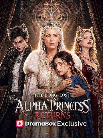 The Long-Lost Alpha Princess Returns