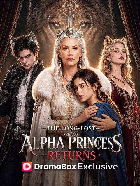 The Long-Lost Alpha Princess Returns