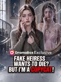 Fake Heiress Wants to Die? But I'm a Copycat!