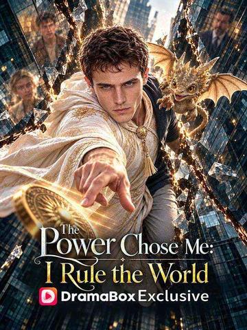 The Power Chose Me: I Rule the World