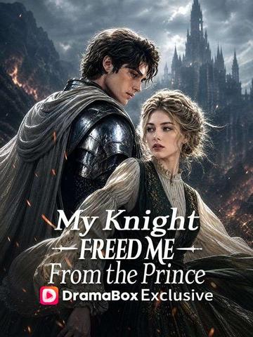 My Knight Freed Me From the Prince