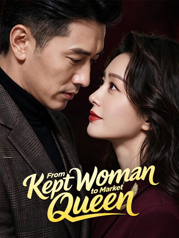 from kept woman to market queen full movie
