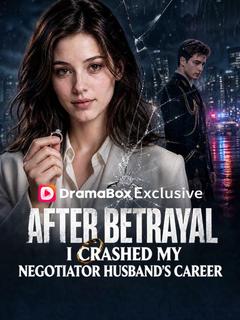 After Betrayal, I Crashed My Negotiator Husband's Career