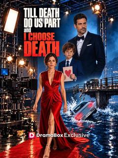 Till Death Do Us Part And I Choose Death