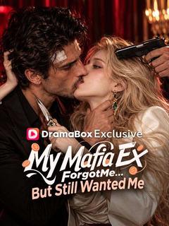My Mafia Ex Forgot Me—But Still Wanted Me