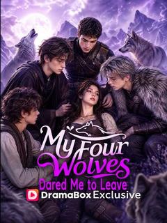 Poster My Four Wolves Dared Me to Leave
