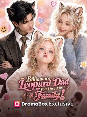 Billionaire Leopard Dad, You Owe Me a Family